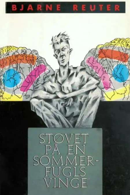 Støvet på en sommerfugls vinge af Bjarne Reuter