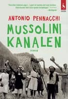 Mussolini-kanalen af Antonio Pennacchi