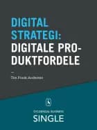 10 digitale strategier Digitale produktfordele