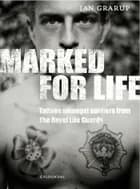 Marked for Life af Den Kongelige Livgarde og Jan Grarup