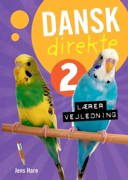 Dansk direkte 2 Lærervejledning af Karen Christensen
