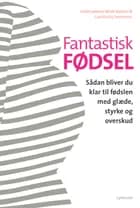 Fantastisk fødsel af Camilla Gry Temmesen og Mette Radmer