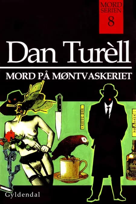 Mord på møntvaskeriet og andre kriminalhistorier af Dan Turèll