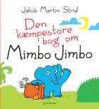 Den kæmpestore bog om Mimbo Jimbo af Jakob Martin Strid