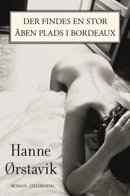 Der findes en stor åben plads i Bordeaux af Hanne Ørstavik