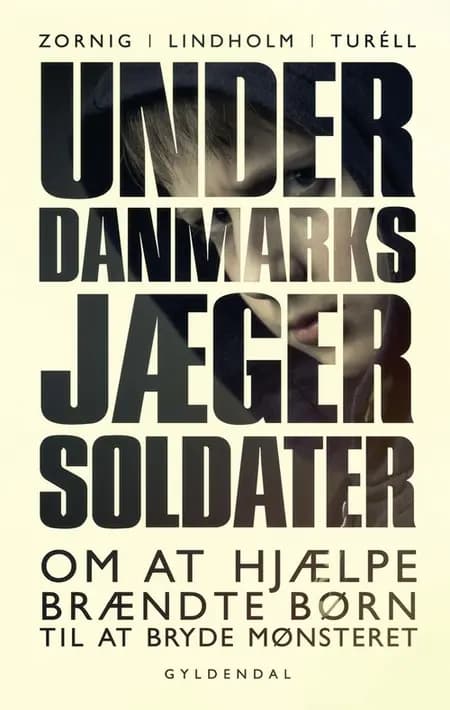 Underdanmarks jægersoldater af Mikael Lindholm