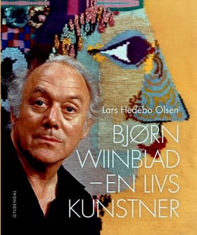 Bjørn Wiinblad - en livs kunstner af Lars Hedebo Olsen