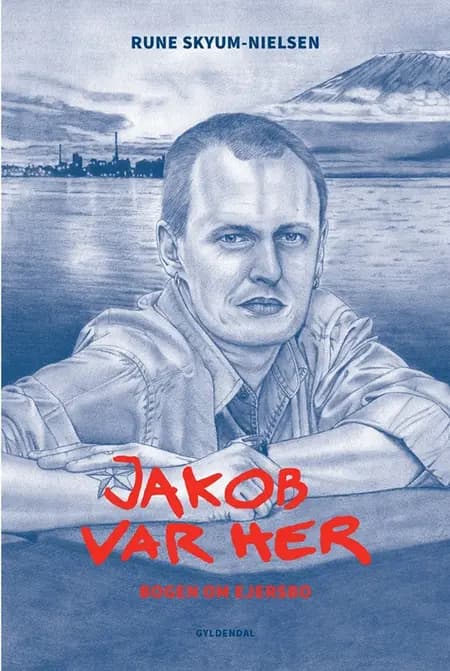 Jakob var her af Rune Skyum-Nielsen