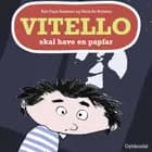 Vitello skal have en papfar af Kim Fupz Aakeson og Niels Bo Bojesen