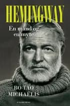 Hemingway af Bo Tao Michaëlis