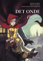 Det Onde - flugten af Kirsten Ahlburg, Morten Ahlburg og Clara-Amalie Vorre-Grøntved