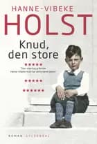 Knud, den Store af Hanne-Vibeke Holst
