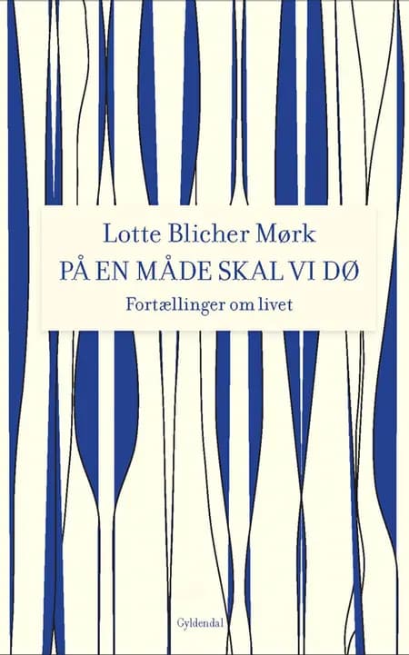 På en måde skal vi dø af Lotte Blicher Mørk