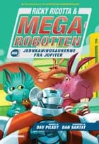 Ricky Ricotta & Megarobotten mod jernkaninosaurerne fra Jupiter