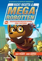 Ricky Ricotta & Megarobotten mod skovsvinsinsekterne fra Saturn af Dav Pilkey