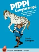 Pippi Langstrømpe. De første historier om Pippi, Annika og Tommy