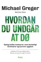 Hvordan du undgår at dø af Gene Stone og Dr. Michael Greger