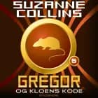 Gregor i Underlandet 5 - Gregor og kloens kode af Suzanne Collins