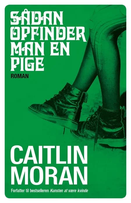 Sådan opfinder man en pige af Caitlin Moran