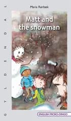 Matt and the snowman af Maria Rørbæk