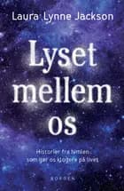 Lyset mellem os