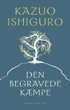Den begravede kæmpe af Kazuo Ishiguro