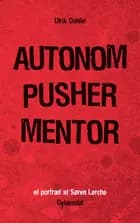 Autonom, pusher, mentor af Ulrik Dahlin