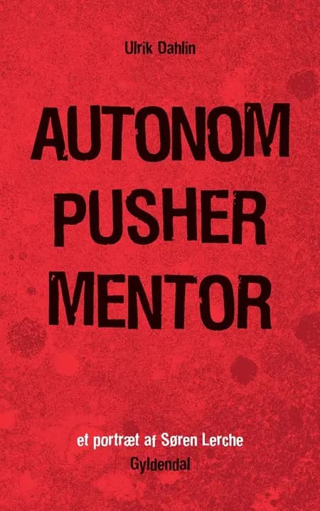 Autonom, pusher, mentor af Ulrik Dahlin
