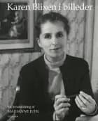 Karen Blixen i billeder af Marianne Juhl