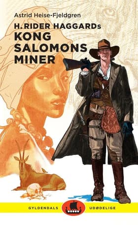 H. Rider Haggards Kong Salomons miner af Astrid Heise-Fjeldgren