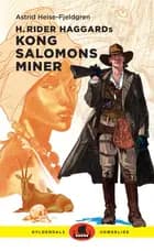 H. Rider Haggards Kong Salomons miner