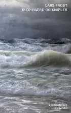 Med sværd og knipler af Lars Frost