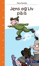 Jens og Liv på is af Maria Rørbæk