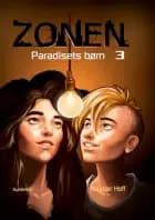 Zonen 3 - Paradisets børn af Kasper Hoff