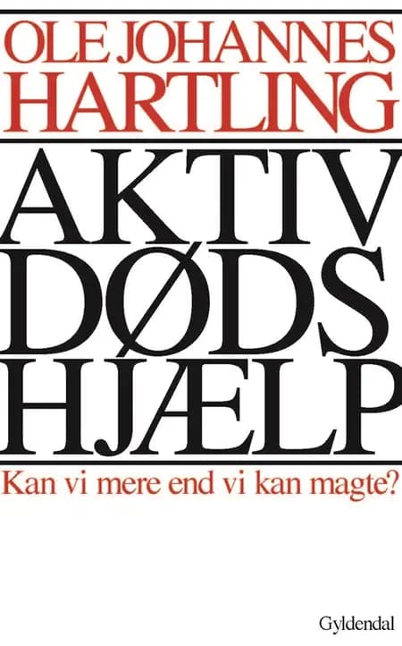 Aktiv dødshjælp af Ole Johannes Hartling