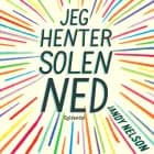 Jeg henter solen ned af Jandy Nelson