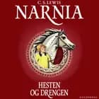 Narnia 3 - Hesten og drengen af C. S. Lewis
