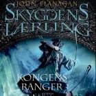 Skyggens lærling 12 - Kongens Ranger af John Flanagan