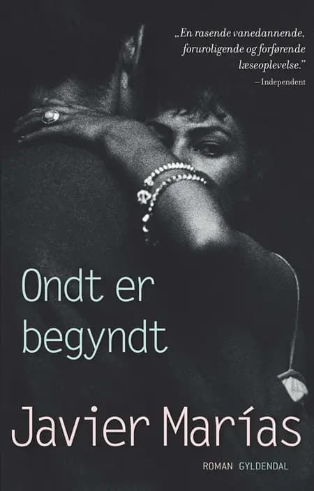 Ondt er begyndt af Javier Marías