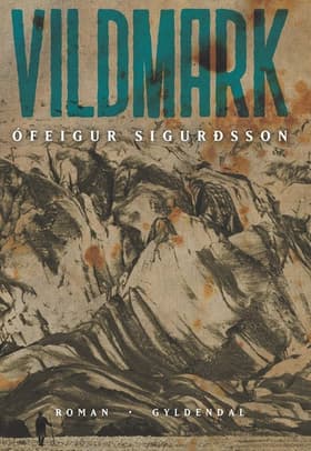 Vildmark af Ofeigur Sigurdsson