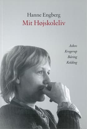 Mit højskoleliv af Hanne Engberg