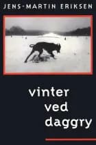 Vinter ved daggry af Jens-Martin Eriksen