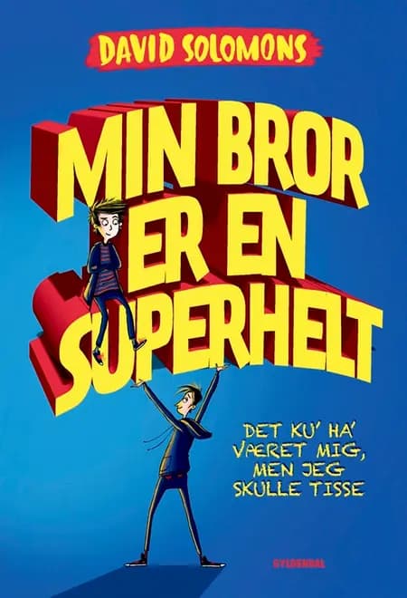 Min bror er en superhelt 