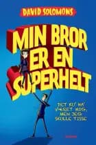 Min bror er en superhelt af David Solomons