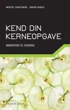 Kend din kerneopgave af Anders Seneca og Morten Christensen