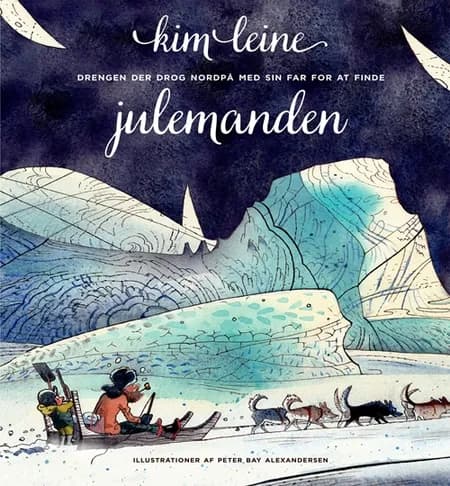 Drengen der drog nordpå med sin far for at finde julemanden af Kim Leine