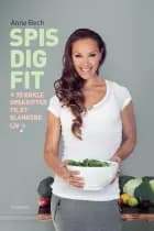 Spis dig FIT af Anne Bech