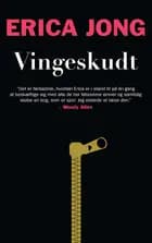 Vingeskudt af Erica Jong