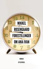 Forestillinger om Ana Ivan