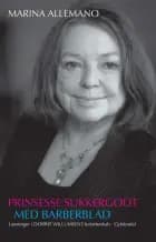 Prinsesse Sukkergodt med barberblad af Marina Allemano